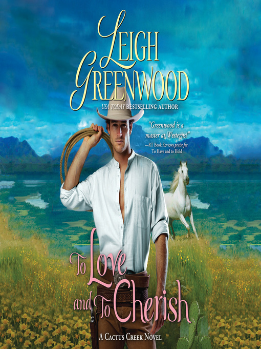 Title details for To Love and to Cherish by Leigh Greenwood - Available